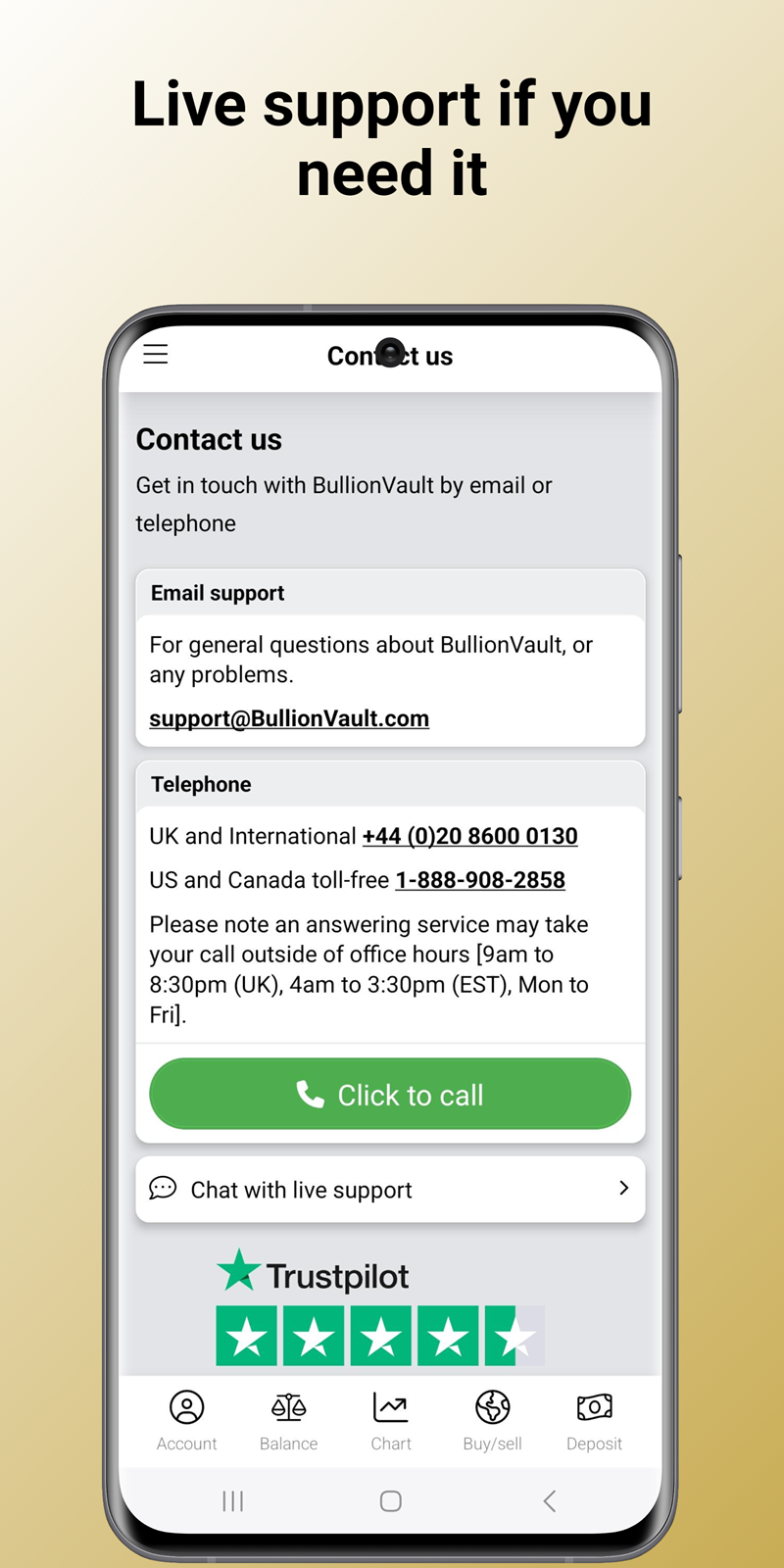 Live support available in the BullionVault Apps.
